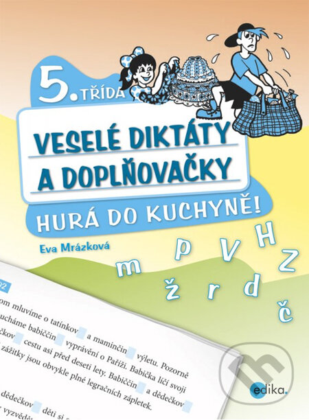 Levně Veselé diktáty a doplňovačky (5. ročník) (Hurá do kuchyně) - kniha z kategorie 2. stupeň