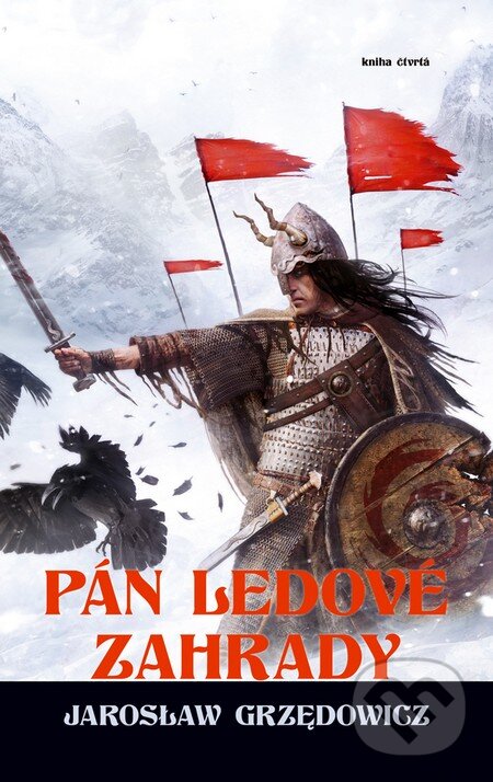 Levně Pán ledové zahrady 4 (Kniha čtvrtá) - Jaroslaw Grzedowicz - kniha z kategorie Fantasy