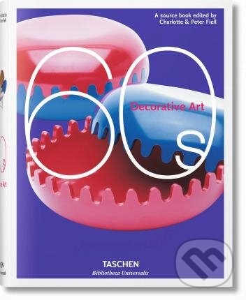 Kniha: Decorative Art 60s (Charlotte and Peter Fiell). Taschen, 2013