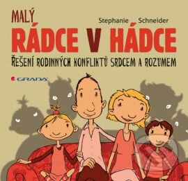 Kniha: Rádce v hádce (Stephanie Schneiderová). Grada, 2013