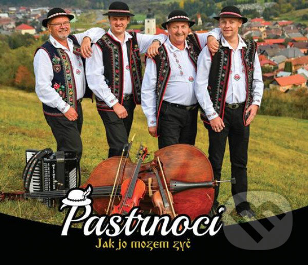 Levně Pastrnoci: Jak jo mozem zyč - Pastrnoci