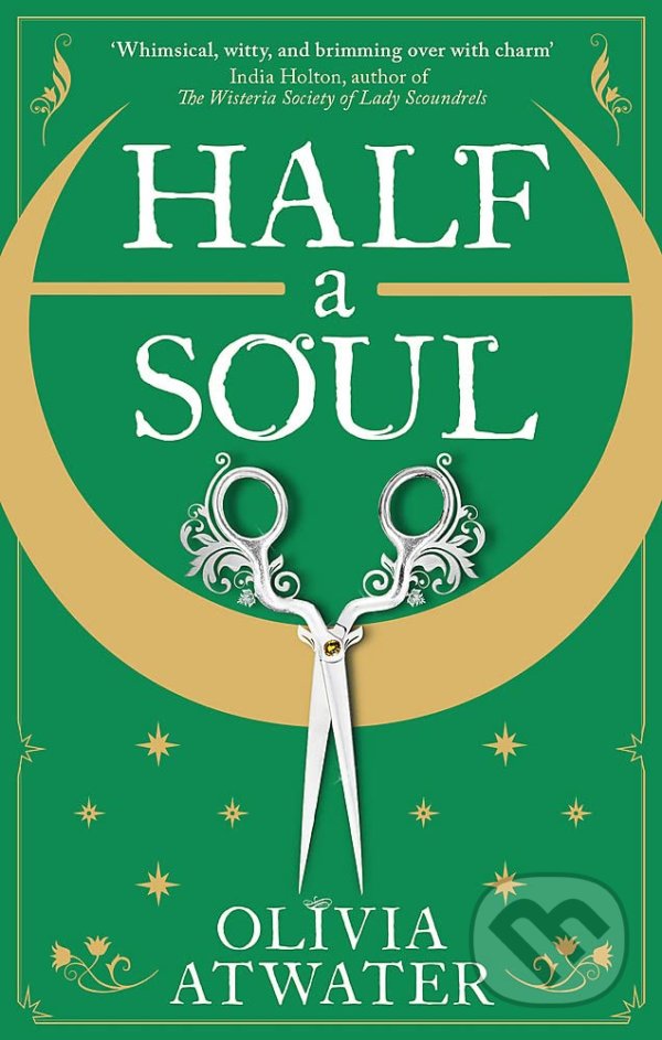 Levně Half a Soul - Olivia Atwater - kniha z kategorie Fantasy