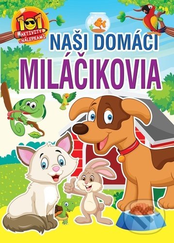 Levně Naši domáci miláčikovia - kniha z kategorie Omaľovávanky