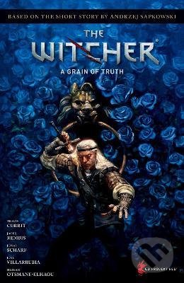 Levně The Witcher: A Grain Of Truth - Andrzej Sapkowski, Jacek Rembis, Jonas Scharf - kniha z kategorie Komiksy