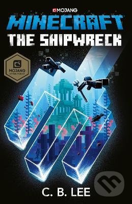Levně Minecraft: The Shipwreck - C.B. Lee - kniha z kategorie Pre deti a mládež