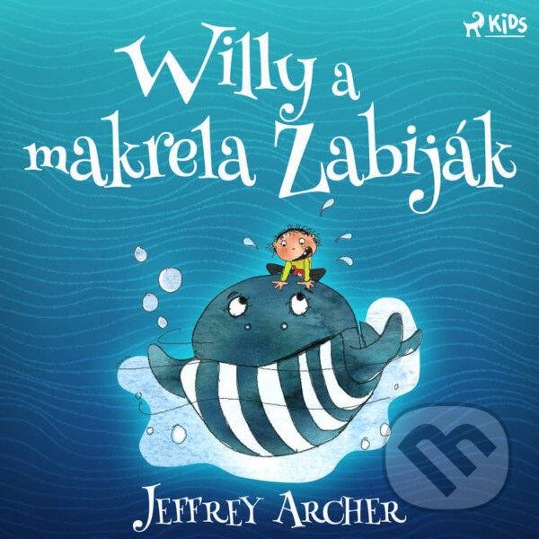 Willy a makrela Zabiják - Jeffrey Archer, Saga Egmont, 2022