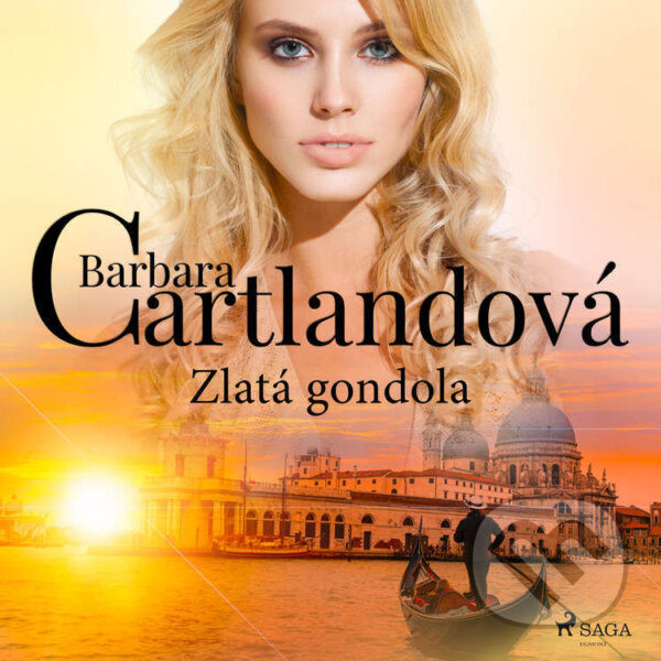 Audiokniha: Zlatá gondola (Barbara Cartlandová). Saga Egmont, 2022