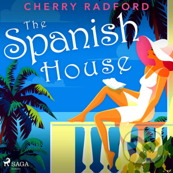 The Spanish House: Escape to sunny Spain with this absolutely gorgeous and unputdownable summer romance (EN)