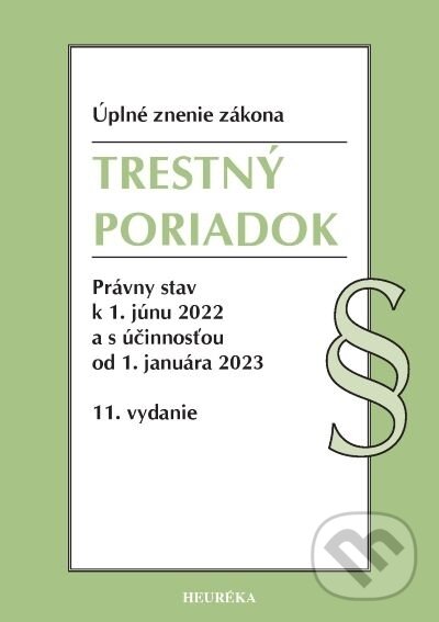 Kniha: Trestný poriadok. Úzz, 11. vyd., 6/2022 (Heuréka). Heuréka, 2022