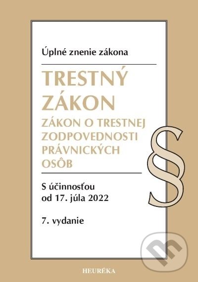 Levně Trestný zákon + ZoTZPO. Úzz, 7. vyd., 5/2022 (Úplné znenie zákona s účinnosťou od 17. júla 2022) - kniha z kategorie Trestné právo
