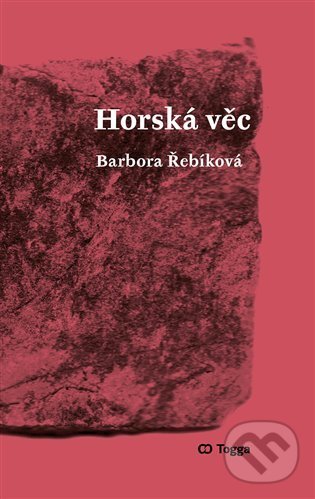 Levně Horská věc - Barbora Řebíková - kniha z kategorie Beletria