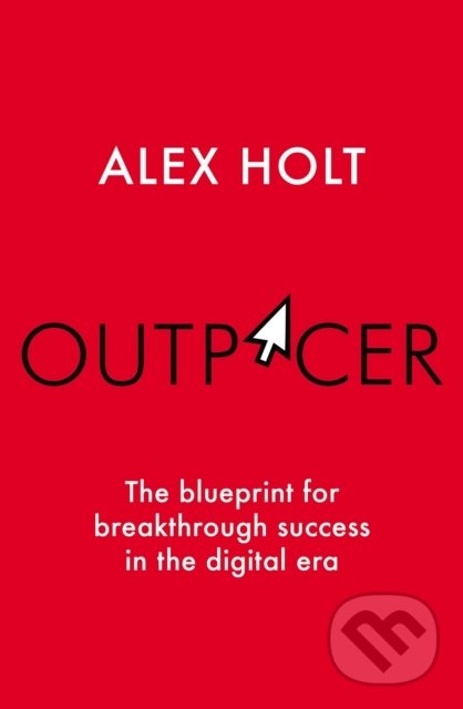 Levně Outpacer (The Blueprint for Breakthrough Success in the Digital Era) - kniha z kategorie Biznis a manažment