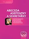 Kniha: Abeceda asistentky a sekretářky (Eva Škorňová a kolektív). Computer Press, 2004