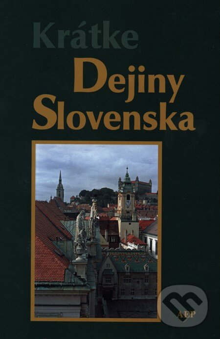 Krátke dejiny Slovenska - Elena Mannová, AEPress, 2004