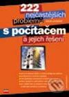 Kniha: 222 nejčastějších problémů s počítačem a jejich řešení (Jakub Lohniský)