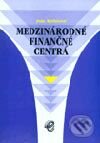 Medzinárodné finančné centrá - Jana Kotlebová, Wolters Kluwer (Iura Edition), 2004