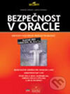 Kniha: Bezpečnost v Oracle (Aaron Newman a Marlene Theriault)