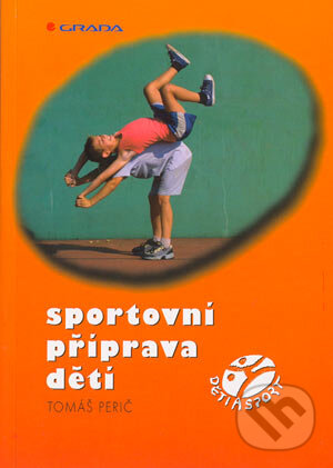 Kniha: Sportovní příprava dětí (Tomáš Perič). Grada, 2004
