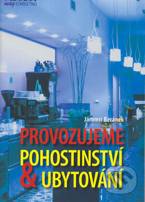 Provozujeme pohostinství a ubytování - Jaromír Beránek, Grada, 2004