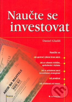 Naučte se investovat - Daniel Gladiš, Grada, 2004
