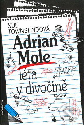 Adrian Mole - léta v divočině - Sue Townsendová, Mladá fronta, 2003