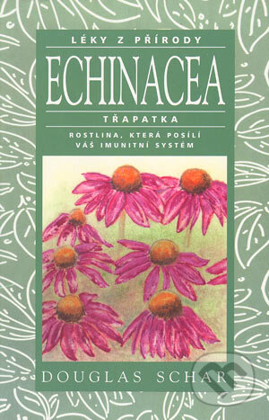 Kniha: Echinacea -Třapatka (Douglas Schar). Pragma, 2004