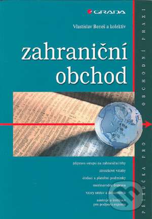 Levně Zahraniční obchod (Příručka pro obchodní praxi) - Vlastislav Beneš a kolektiv - kniha z kategorie Obchodné právo