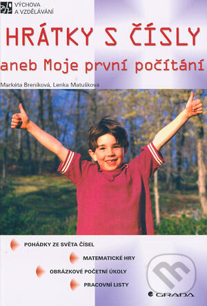 Kniha: Hrátky s čísly (Lenka Matušková a Markéta Breníková). Grada, 2004