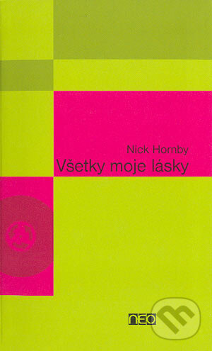 Levně Všetky moje lásky - Nick Hornby - kniha z kategorie Romantické