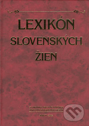 Lexikón slovenských žien - Ľudmila Ďuranová, Anna Šourková, Alena Táborecká, Slovenská národná knižnica, 2003