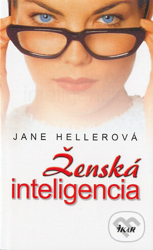 Kniha: Ženská inteligencia (Jane Hellerová). Ikar, 2004