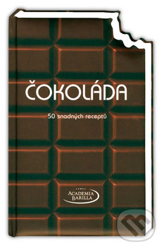 Čokoláda - 50 snadných receptů, Naše vojsko CZ, 2013