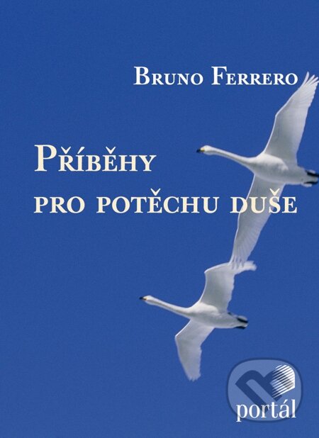 E-kniha: Příběhy pro potěchu duše (Bruno Ferrero). Portál, 2013