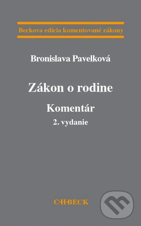 Zákon o rodine - Bronislava Pavelková, C. H. Beck, 2013