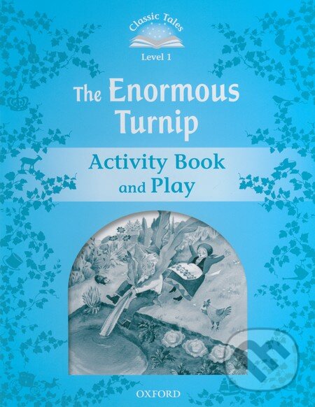 Levně The Enormous Turnip - Activity Book and Play (Classic Tales (Level 1)) - kniha z kategorie Jazykové učebnice a slovníky