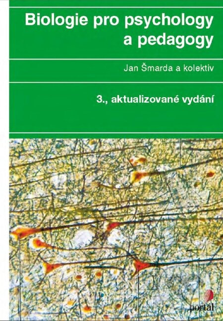 E-kniha: Biologie pro psychology a pedagogy (Jan Šmarda a kolektiv). Portál, 2013