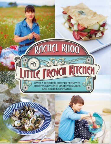 Levně My Little French Kitchen - Rachel Khoo - kniha z kategorie Francúzska kuchyňa