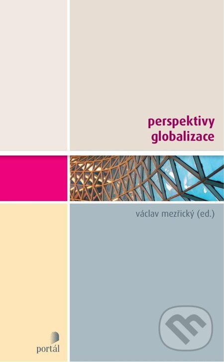 E-kniha: Perspektivy globalizace (Václav Mezřický). Portál, 2012