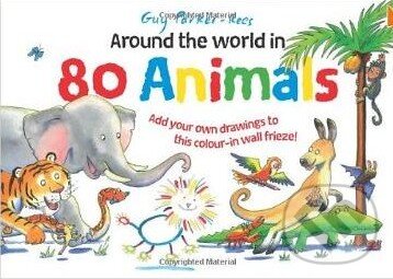 Levně Around the World in 80 Animals (Add Your Own Drawings to This Colour-in-wall Frieze!) - kniha z kategorie Beletria