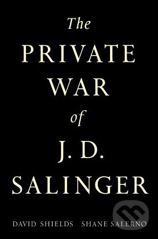 Kniha The Private War of J.D. Salinger