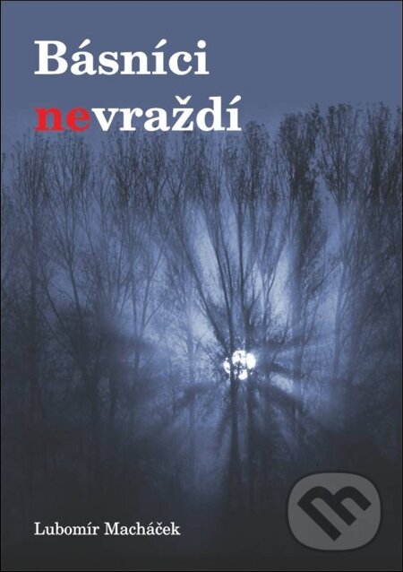 E-kniha: Básníci nevraždí (Lubomír Macháček). Oftis, 1970