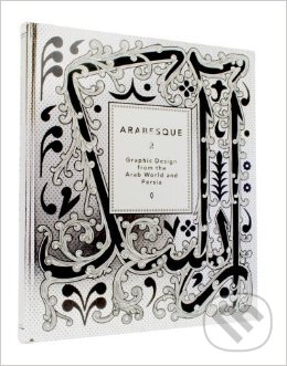 Levně Arabesque 2 (Graphic Design from the Arab World and Persia) - kniha z kategorie Odborné a náučné
