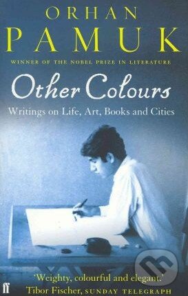 Kniha: Other Colours (Orhan Pamuk). Faber and Faber, 2008