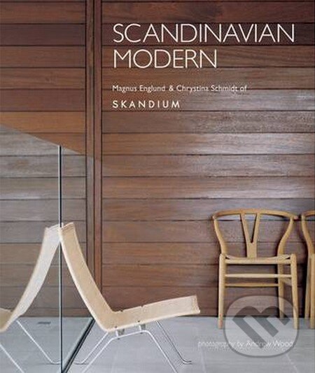 Kniha: Scandinavian Modern (Magnus England a Christina Schmidtt). Ryland, Peters and Small, 2014