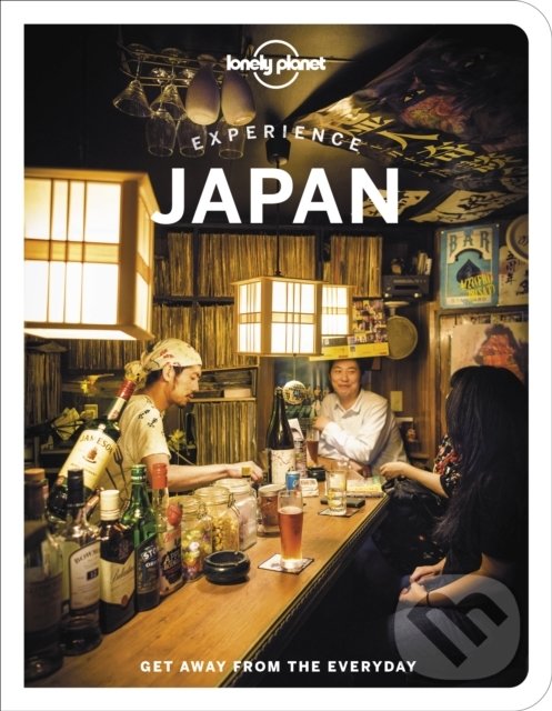 Levně Experience Japan - Edward J. Taylor, Lucy Dayman, Rebecca Milner, Todd Fong, Tom Fay, Winnie Tan - kniha z kategorie Cestopisy