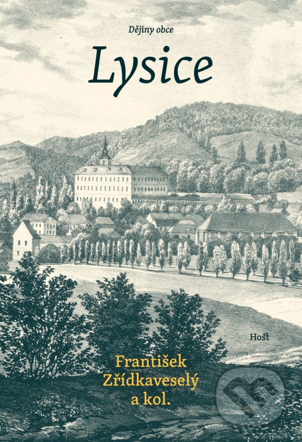 Kniha: Lysice (František Zřídkaveselý a kolektív). Host, 2022