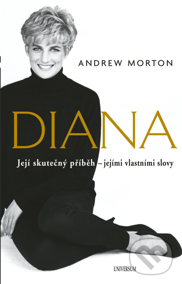 Diana - Její skutečný příběh - jejími vlastními slovy - Andrew Morton, Universum, 2022