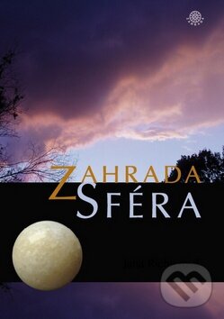 Levně Zahrada: Sféra - Jana Richterová - kniha z kategorie Fantasy