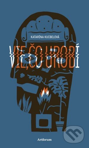 Levně Vie, čo urobí - Katarína Kucbelová - kniha z kategorie Poézia