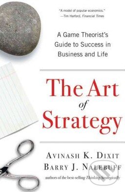 Levně The Art of Strategy - Avinash K. Dixit, Barry J. Nalebuff - kniha z kategorie Odborné a náučné